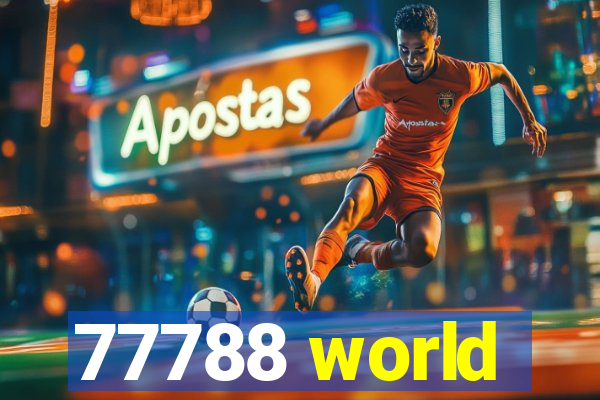 77788 world